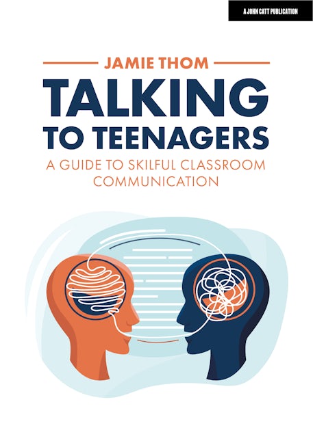 Book cover image for Talking to Teenagers: A guide to skilful classroom communication ISBN: 9781398386501