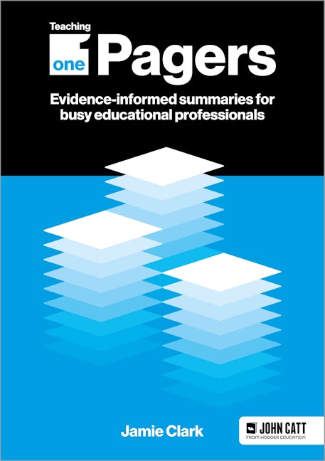 Book cover image for Teaching One-Pagers: Evidence-informed summaries for busy educational professionals ISBN: 9781398388659