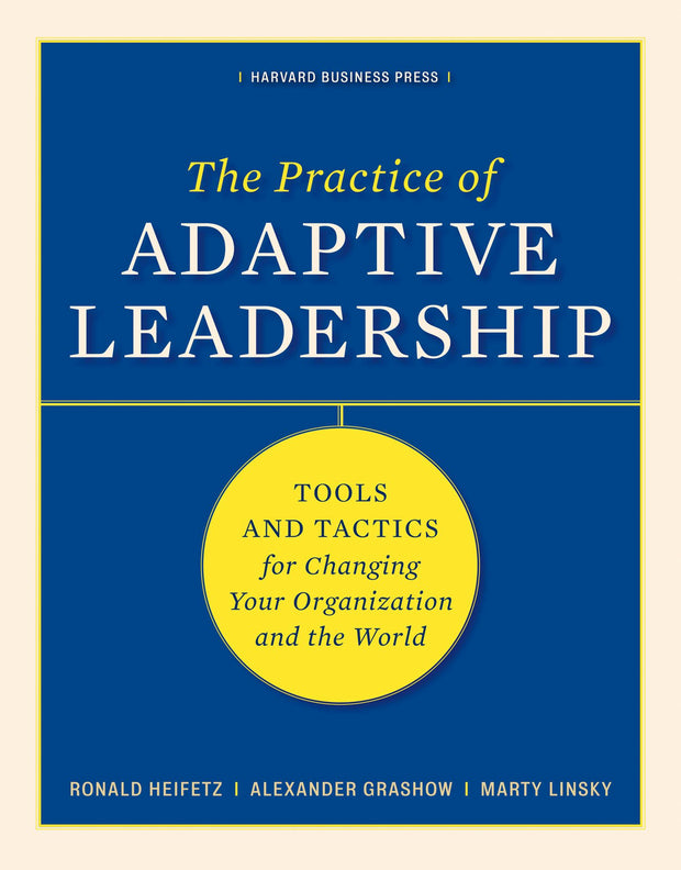 Cover image for The Practice of Adaptive Leadership, isbn: 9781422105764