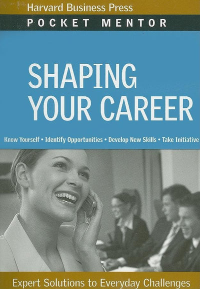 Cover image for Shaping Your Career, isbn: 9781422118764