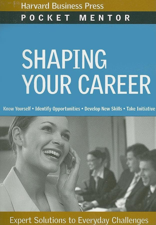 Cover image for Shaping Your Career, isbn: 9781422118764