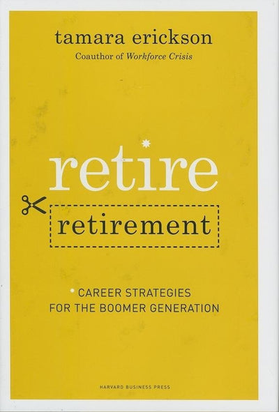 Cover image for Retire Retirement, isbn: 9781422120590