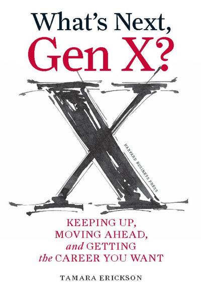 Cover image for What's Next, Gen X?, isbn: 9781422120644