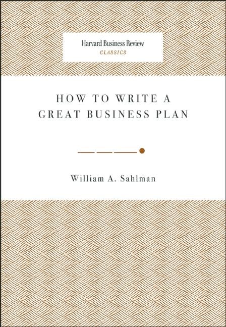 Cover image for How to Write a Great Business Plan, isbn: 9781422121429