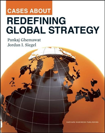 Cover image for Cases about Redefining Global Strategy, isbn: 9781422127223