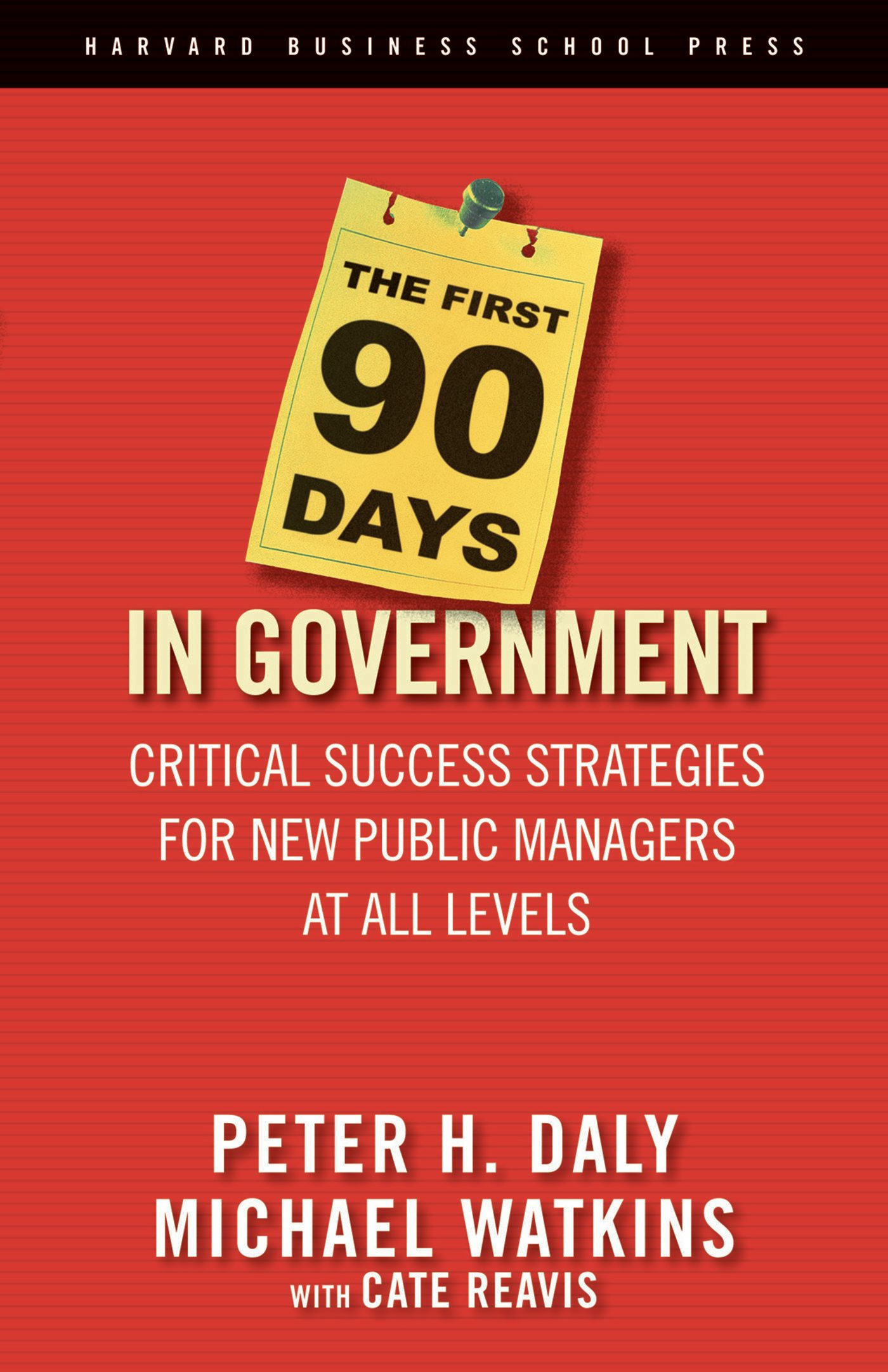 Book cover image for The First 90 Days in Government ISBN: 9781422131053