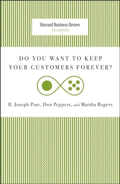 Cover image for Do You Want to Keep Your Customers Forever?, isbn: 9781422140277