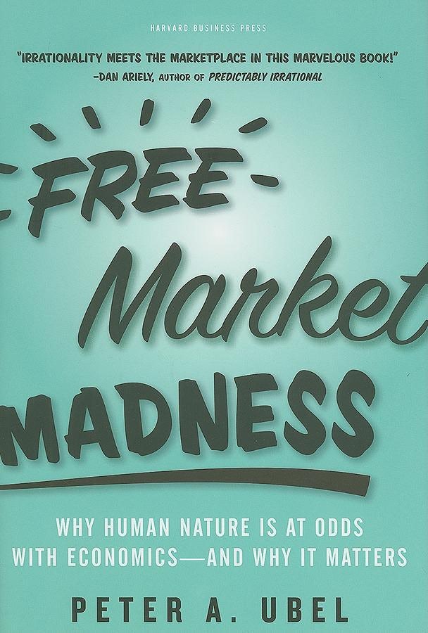 Book cover image for Free Market Madness ISBN: 9781422140314