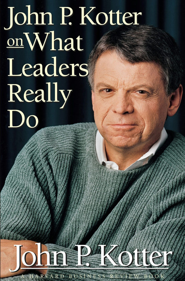 Cover image for John P. Kotter on What Leaders Really Do, isbn: 9781422140840