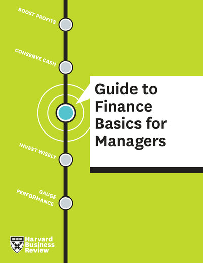 Cover image for HBR Guide to Finance Basics for Managers, isbn: 9781422143346