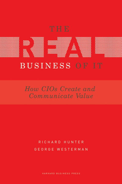 Cover image for Real Business of IT, isbn: 9781422147610