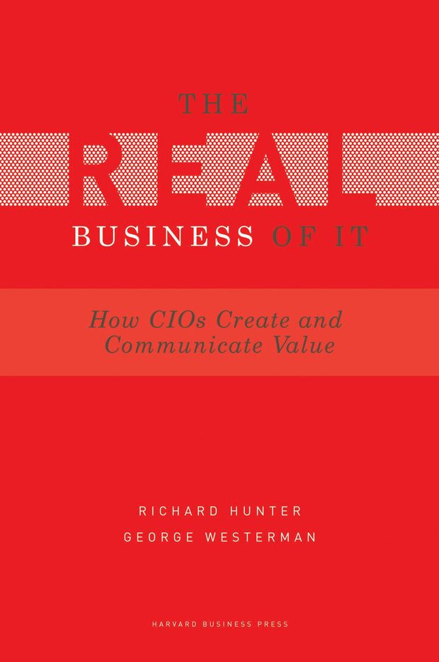 Cover image for Real Business of IT, isbn: 9781422147610