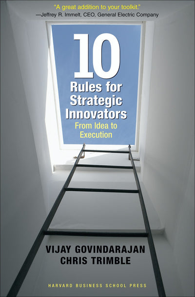 Cover image for Ten Rules for Strategic Innovators, isbn: 9781422148082