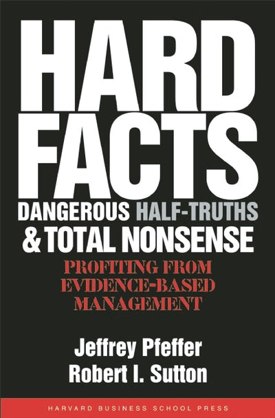 Cover image for Hard Facts, Dangerous Half-Truths, and Total Nonsense, isbn: 9781422154588