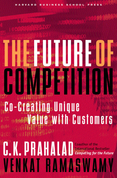 Cover image for The Future of Competition, isbn: 9781422160749