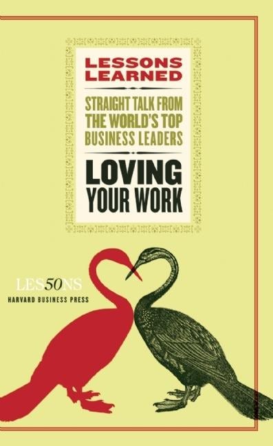 Book cover image for Loving Your Work ISBN: 9781422162101