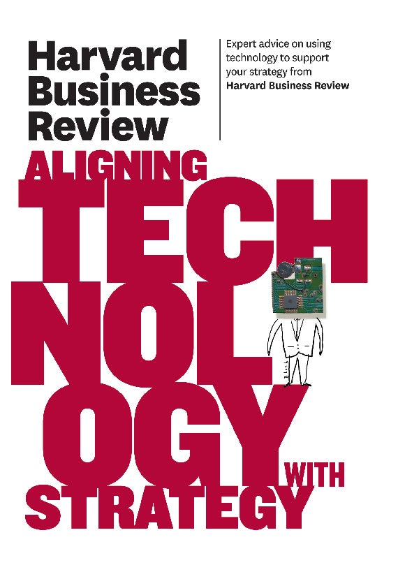Cover image for Harvard Business Review on Aligning Technology with Strategy, isbn: 9781422162477