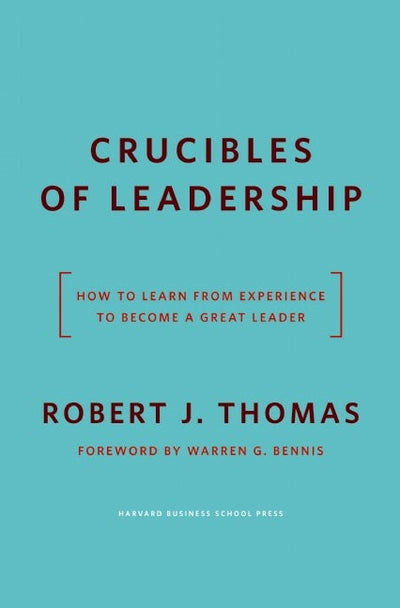 Cover image for Crucibles of Leadership, isbn: 9781422163290