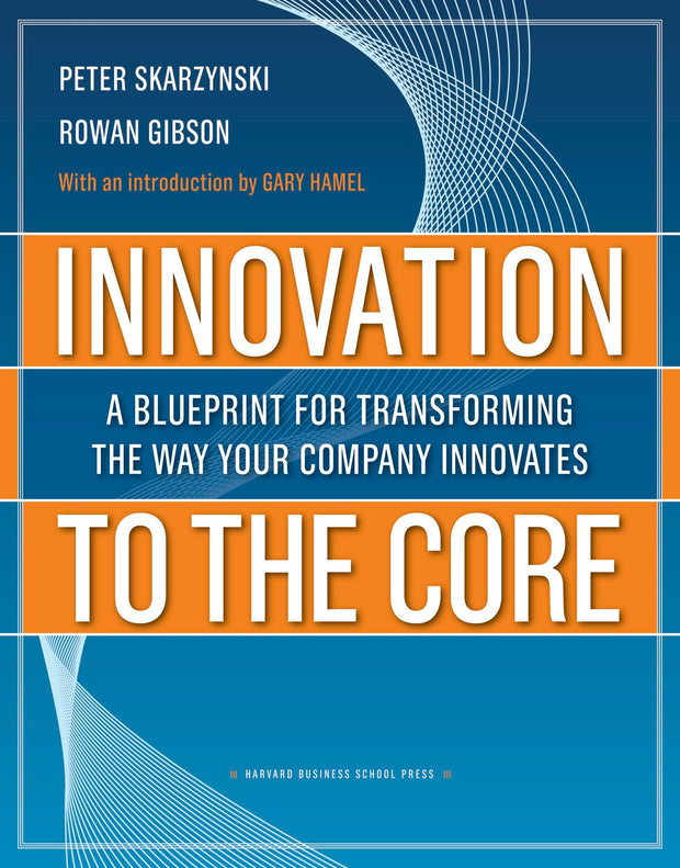 Cover image for Innovation to the Core, isbn: 9781422163337