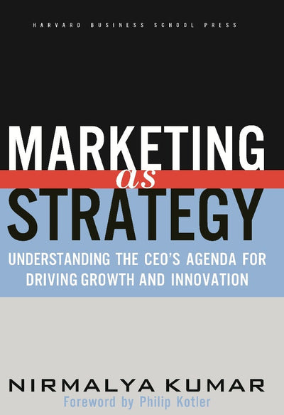 Cover image for Marketing As Strategy, isbn: 9781422163399