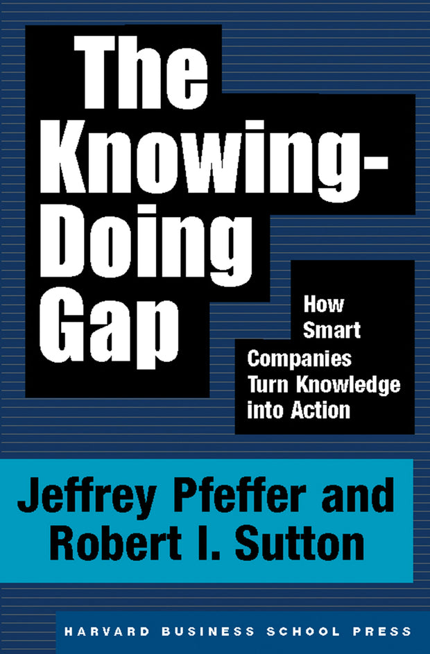 Cover image for The Knowing-Doing Gap, isbn: 9781422163528