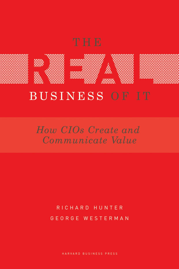 Cover image for Real Business of IT, isbn: 9781422171776