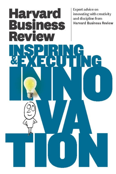Cover image for Harvard Business Review on Inspiring & Executing Innovation, isbn: 9781422172131