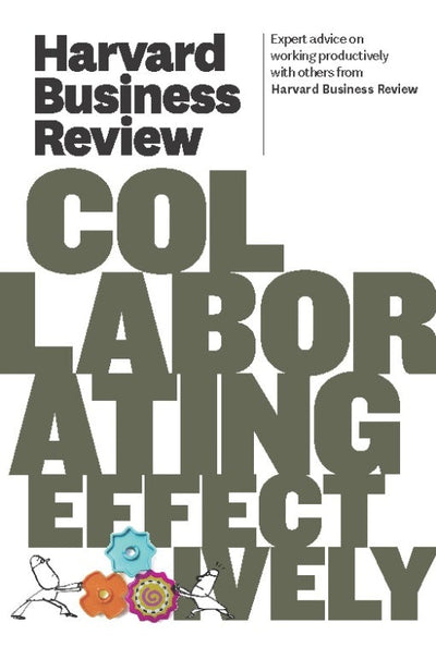 Cover image for Harvard Business Review on Collaborating Effectively, isbn: 9781422172162