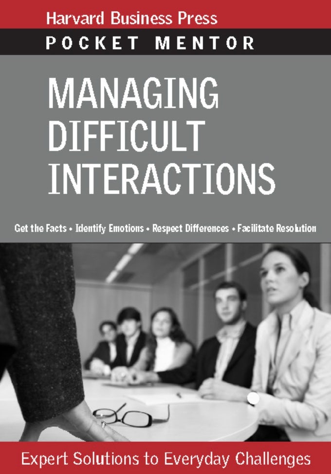 Book cover image for Managing Difficult Interactions ISBN: 9781422172575