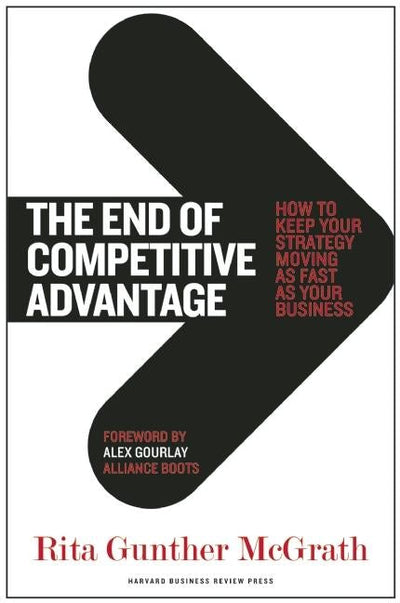 Cover image for The End of Competitive Advantage, isbn: 9781422172810