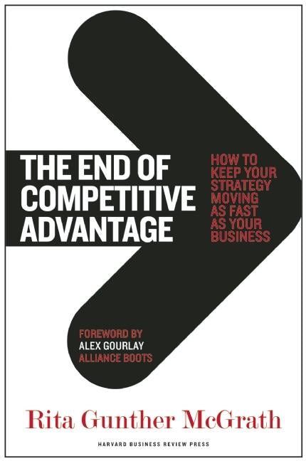 Cover image for The End of Competitive Advantage, isbn: 9781422172810