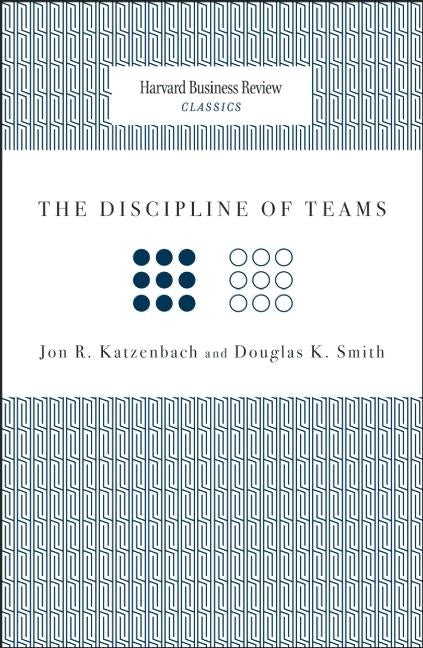 Cover image for The Discipline of Teams, isbn: 9781422179758