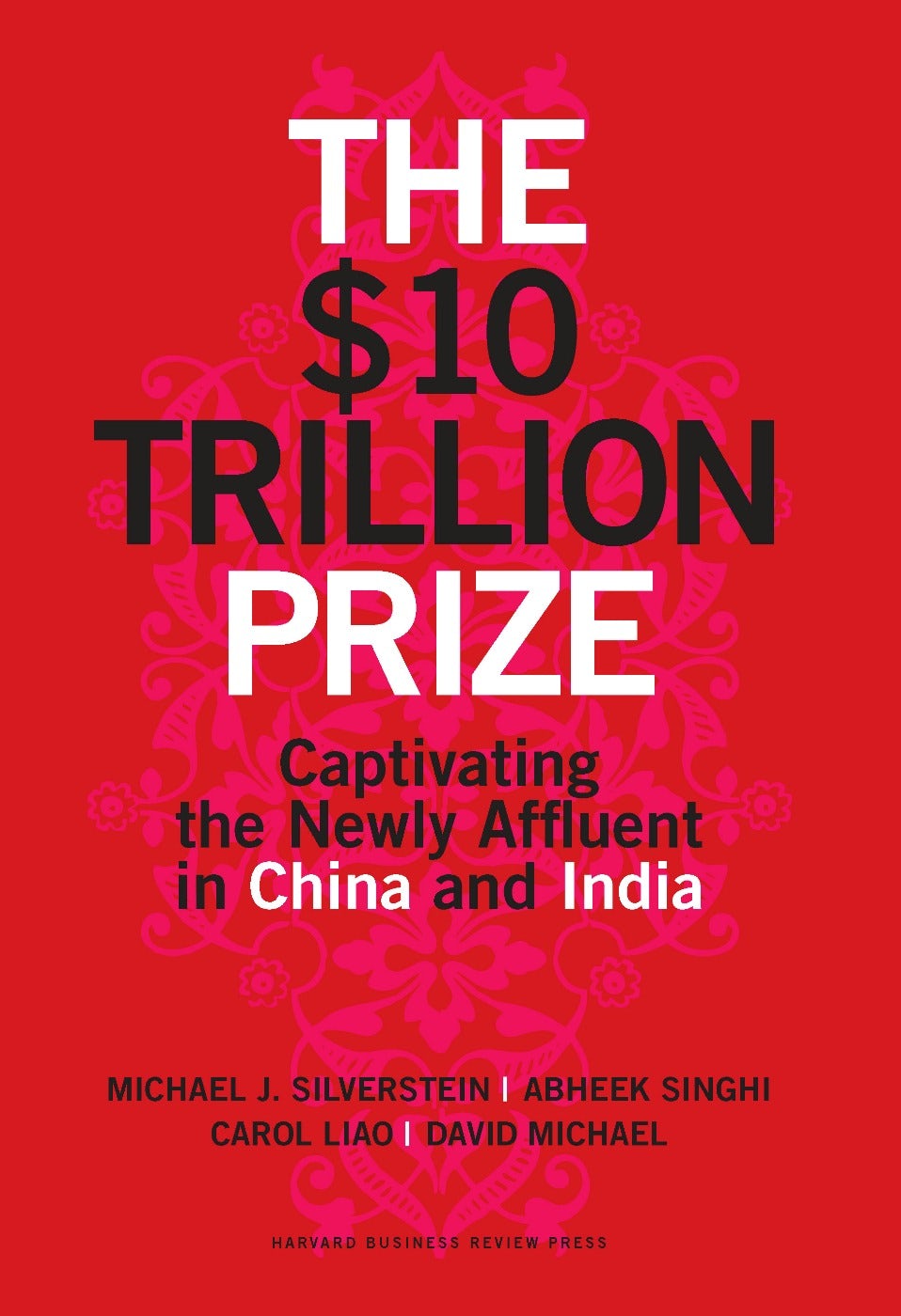 Book cover image for The $10 Trillion Prize ISBN: 9781422187067