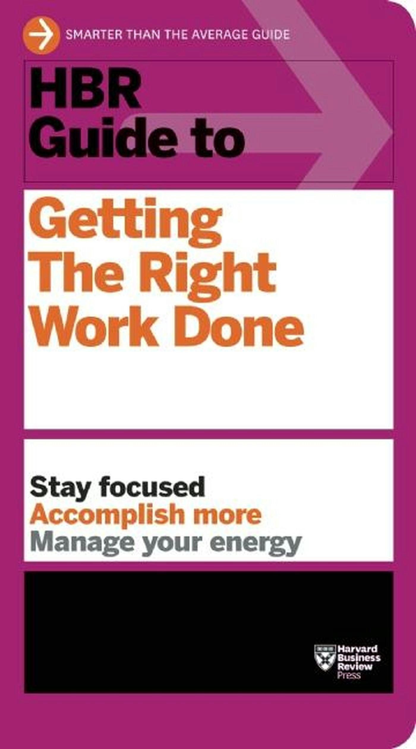 Book cover image for HBR Guide to Getting the Right Work Done (HBR Guide Series) ISBN: 9781422187142