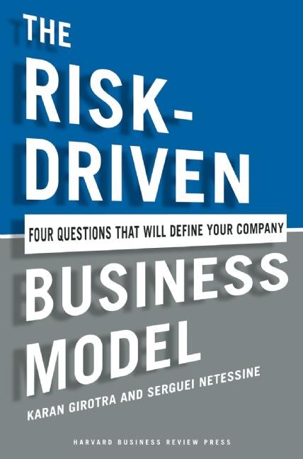 Cover image for The Risk-Driven Business Model, isbn: 9781422191538