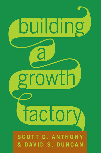 Cover image for Building a Growth Factory (Enhanced Edition), isbn: 9781422194577