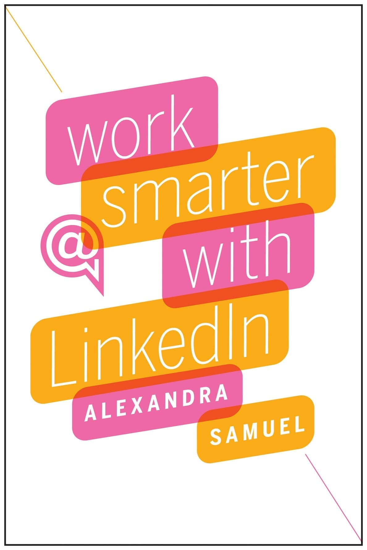 Work Smarter with LinkedIn