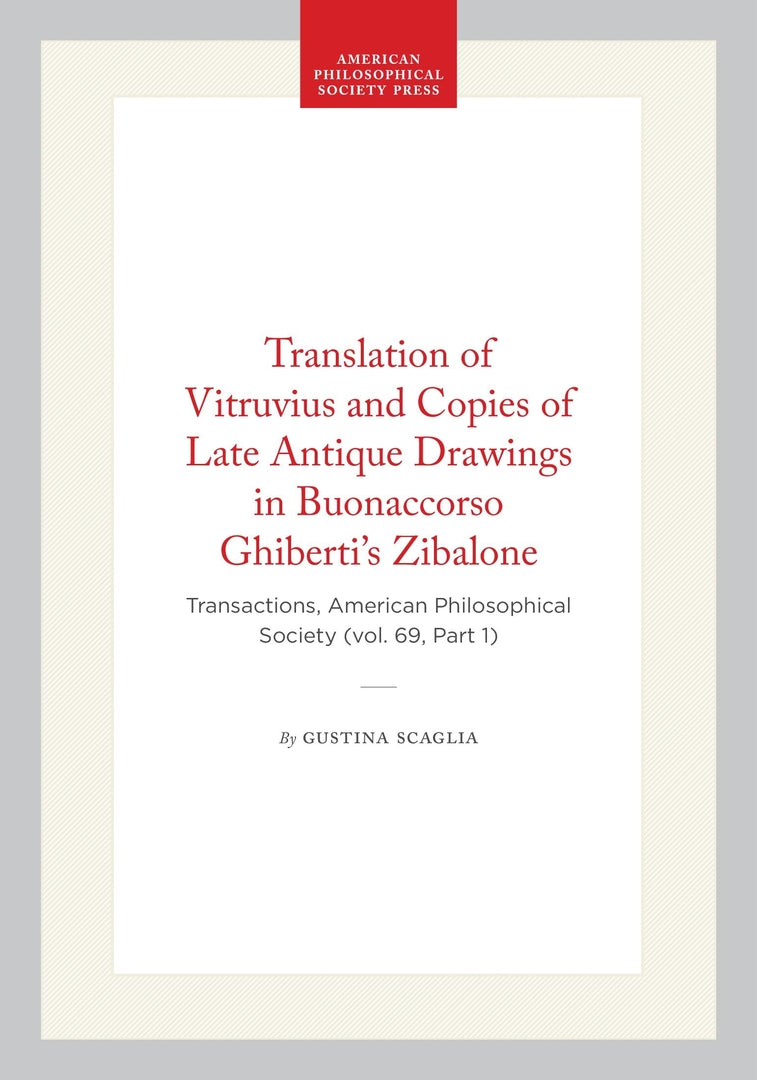 Cover image for Translation of Vitruvius and Copies of Late Antique Drawings in Buonaccorso Ghiberti’s Zibalone ISBN 9781422374931