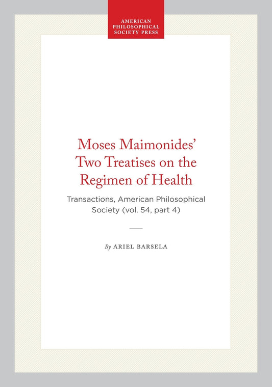Moses Maimonides’ Two Treatises on the Regimen of Health