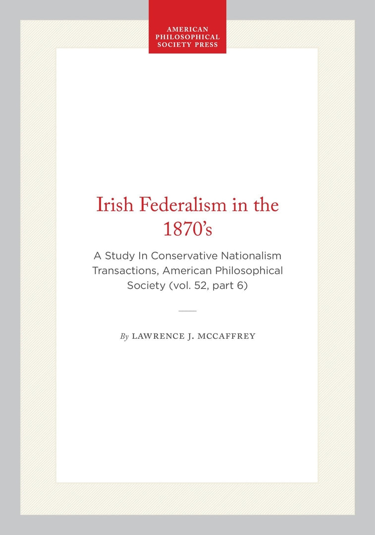 Cover image for Irish Federalism in the 1870’s ISBN 9781422376355