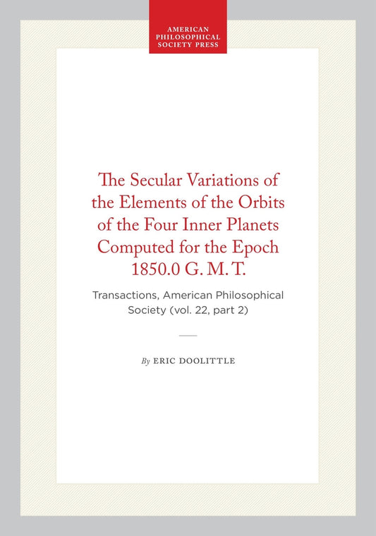 The Secular Variations of the Elements of the Orbits of the Four Inner Planets Computed for the Epoch 1850.0 G. M. T.