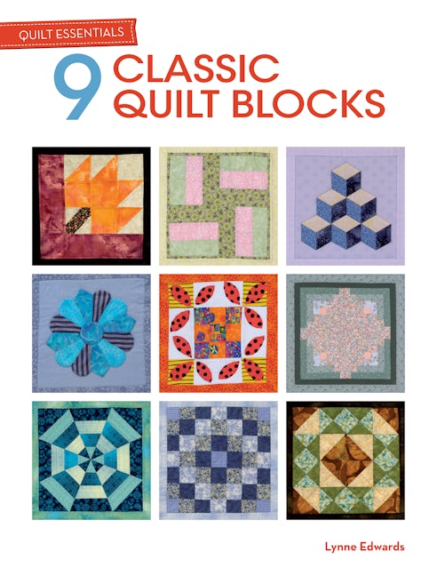 Book cover image for Quilt Essentials: 9 Classic Quilt Blocks ISBN: 9781446303498