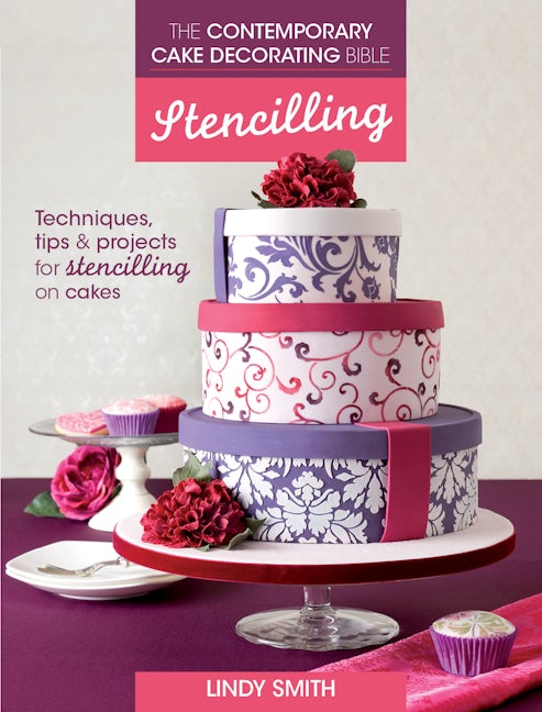 Book cover image for The Contemporary Cake Decorating Bible: Stencilling ISBN: 9781446304044