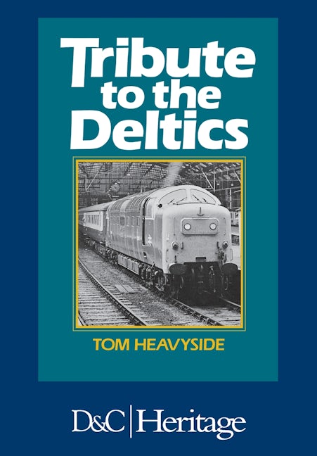 Book cover image for Tribute to the Deltics ISBN: 9781446305843