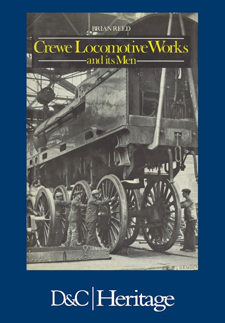 Book cover image for Crewe Locomotive Works and its Men ISBN: 9781446306505