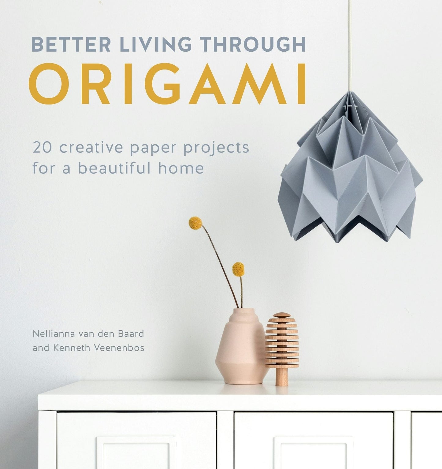 Book cover image for Better Living Through Origami ISBN: 9781446307120