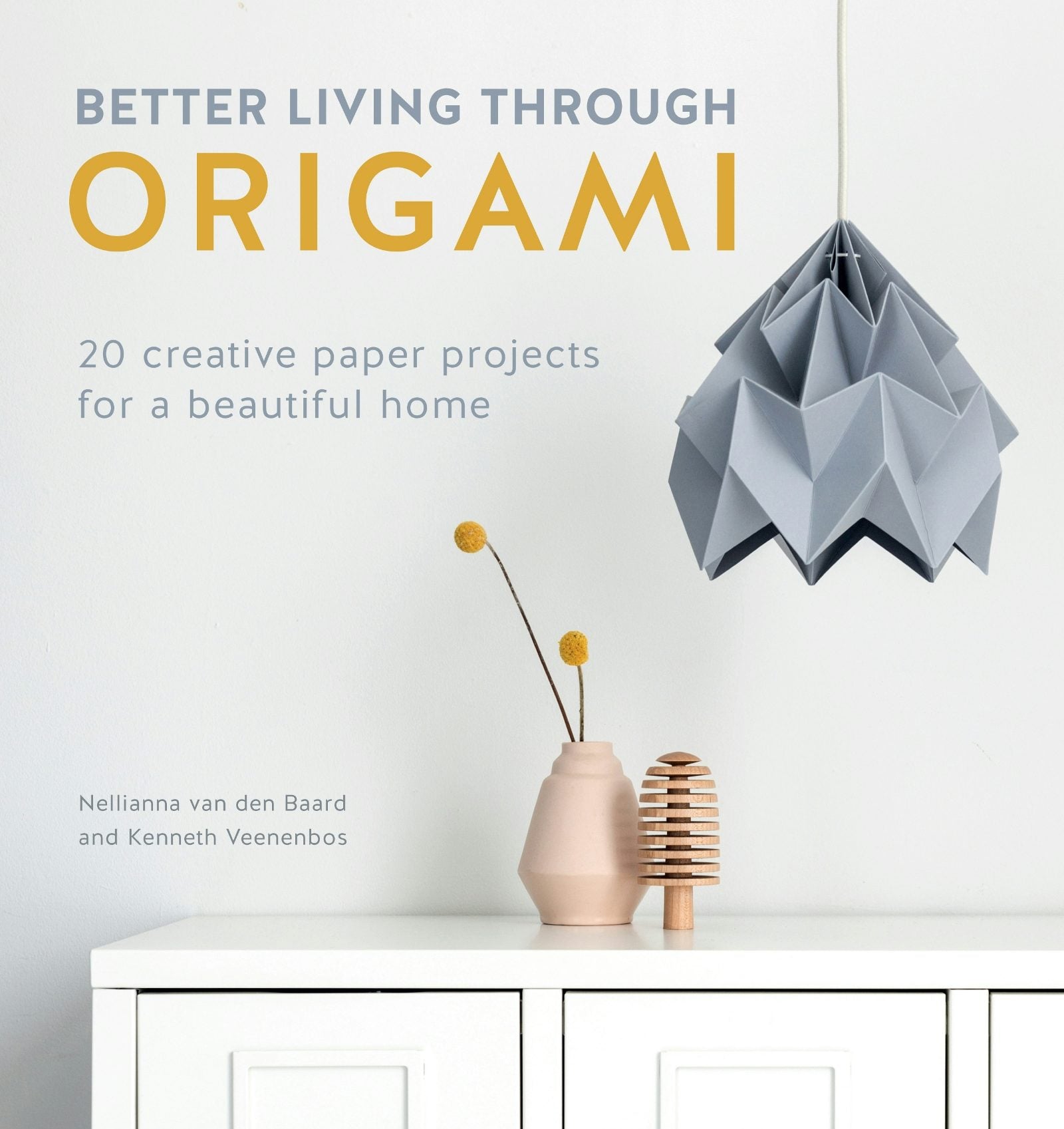 Book cover image for Better Living Through Origami ISBN: 9781446307120