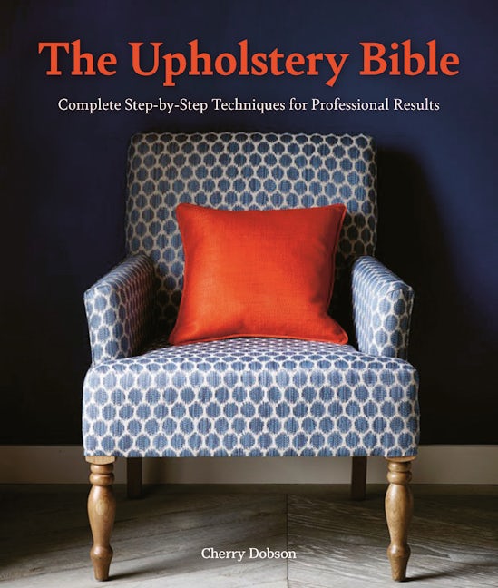 Book cover image for The Upholstery Bible ISBN: 9781446308295