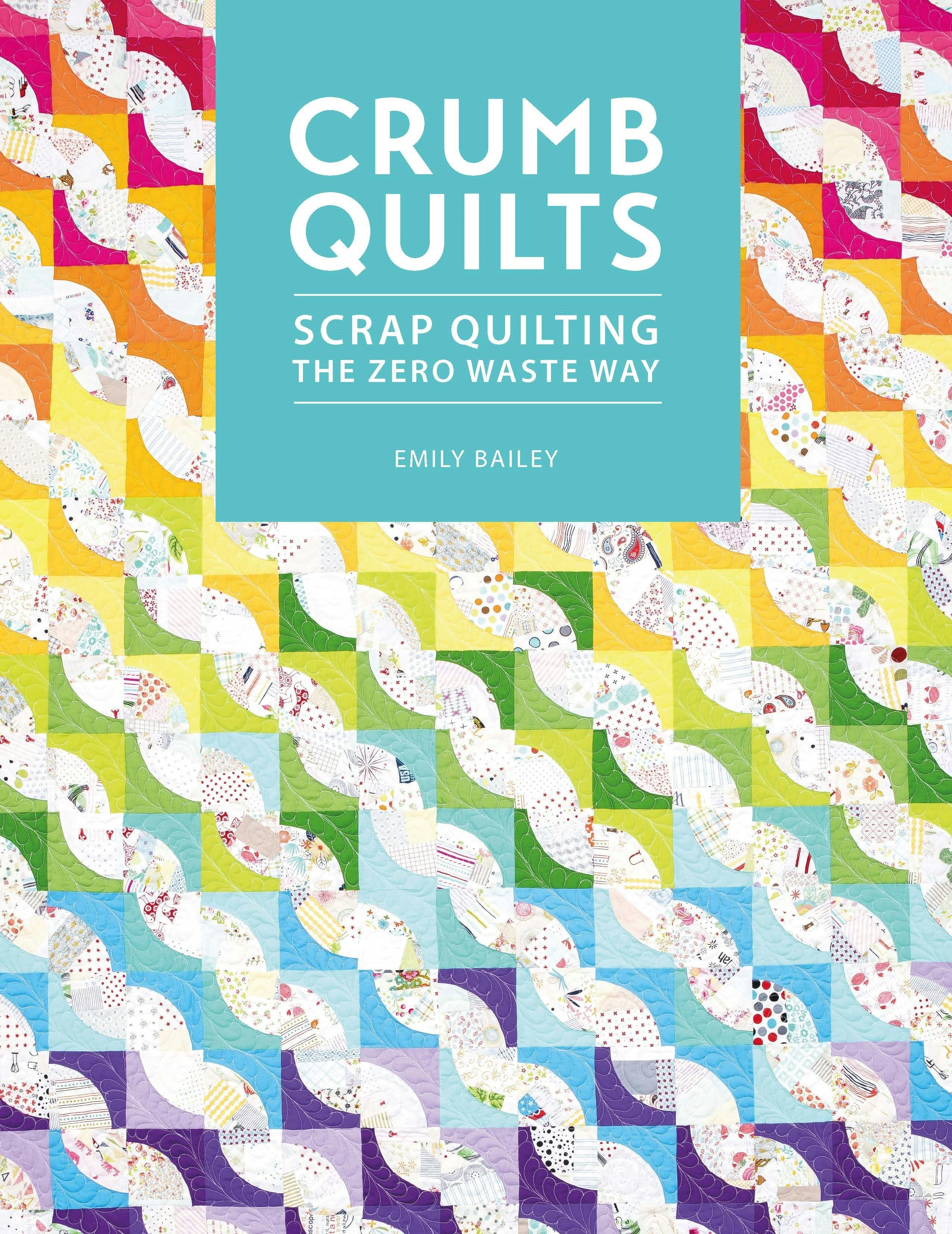 Book cover image for Crumb Quilts ISBN: 9781446308707