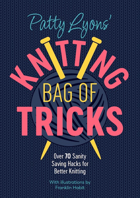 Book cover image for Patty Lyons' Knitting Bag of Tricks ISBN: 9781446309117